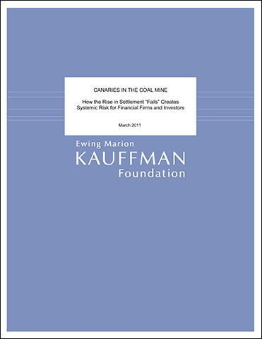 Canaries in the Coal Mine: How the Rise in Settlement "Fails" Creates Systemic Risk for Financial Firms and Investors