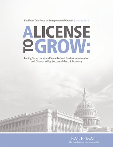 A License to Grow: Ending State, Local and Some Federal Barriers to Innovation and Growth in Key Sectors of the U.S. Economy