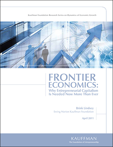 Frontier Economics: Why Entrepreneurial Capitalism is Needed Now More than Ever