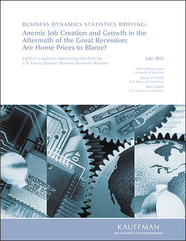 Anemic Job Creation and Growth in the Aftermath of the Great Recession: Are Home Prices to Blame? | Business Dynamics Statistics Briefing