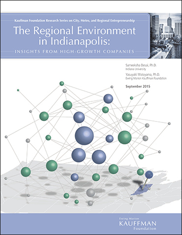 The Regional Environment in Indianapolis: Insights from High-growth Companies