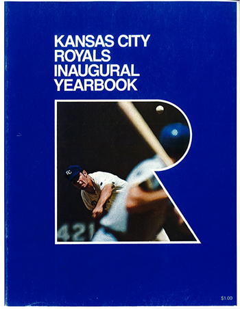 Kansas City Royals Inaugural Yearbook