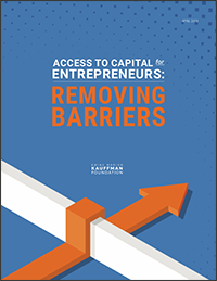 Access to Capital for Entrepreneurs: Removing Barriers, Capital Landscape Report, Kauffman Foundation