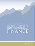 Changing Capital: Emerging Trends in Entrepreneurial Finance