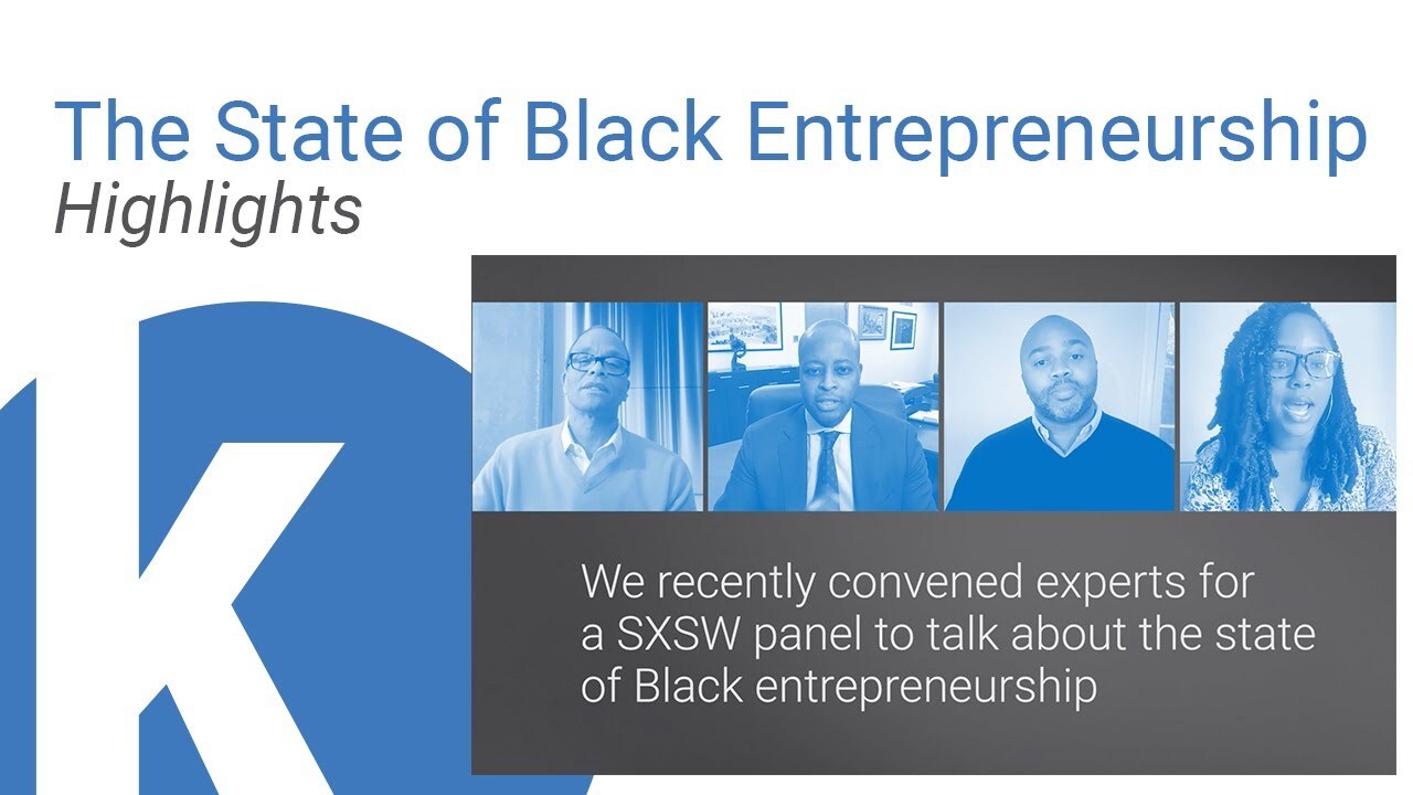 A Zoom capture of Kauffman Foundation's panel at SXSW 2021, "The State of Black Entrepreneurship"
