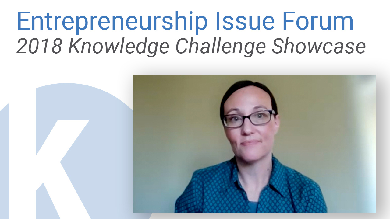 2018 Knowledge Challenge Showcase | Entrepreneurship Issue Forum November 2021
