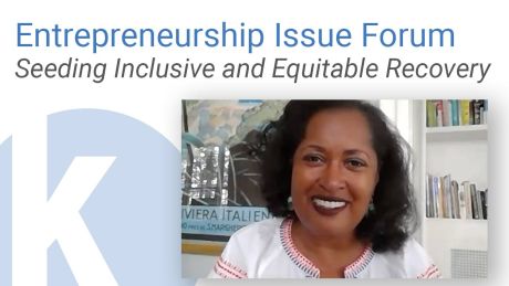 A still from the July 2022 Entrepreneurship Issue Forum, "Seeding Inclusive and Equitable Recovery"