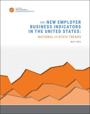 The cover of a Kauffman Indicators report titled, "2021 New Employer Business Indicators in the United States: National and State Trends"