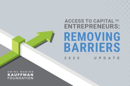 Cover of the report, "Access to Capital for Entrepreneurs: Removing Barriers (2023 Updates)"