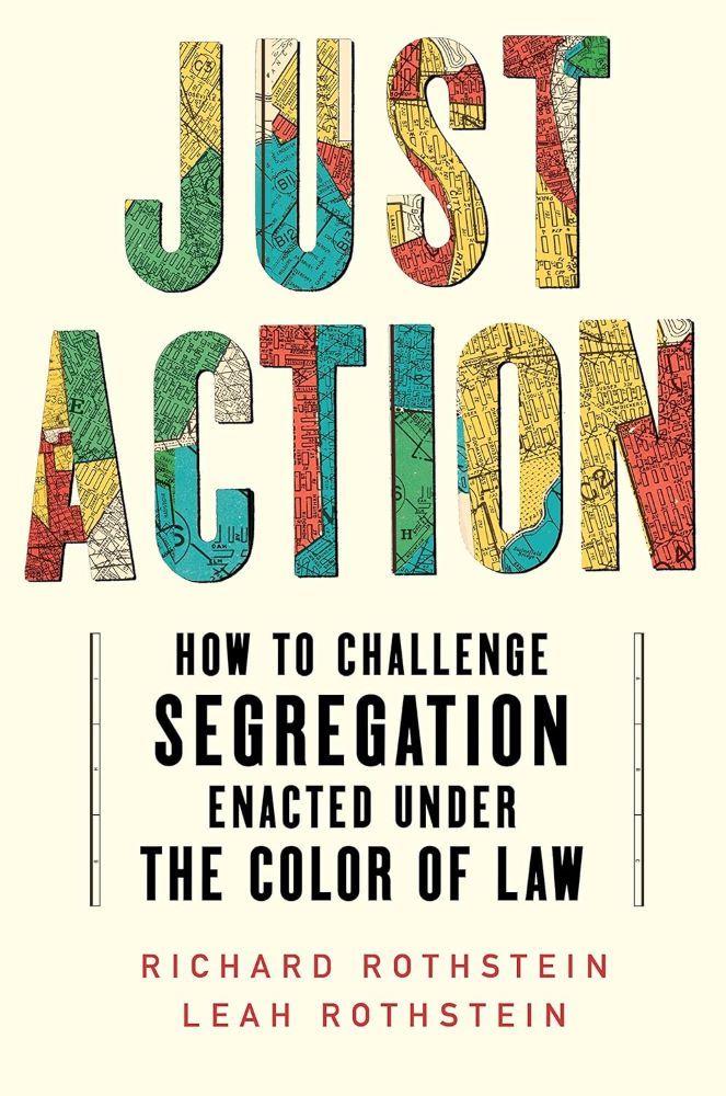 Just Action: How to Challenge Segregation Enacted Under the Color of Law