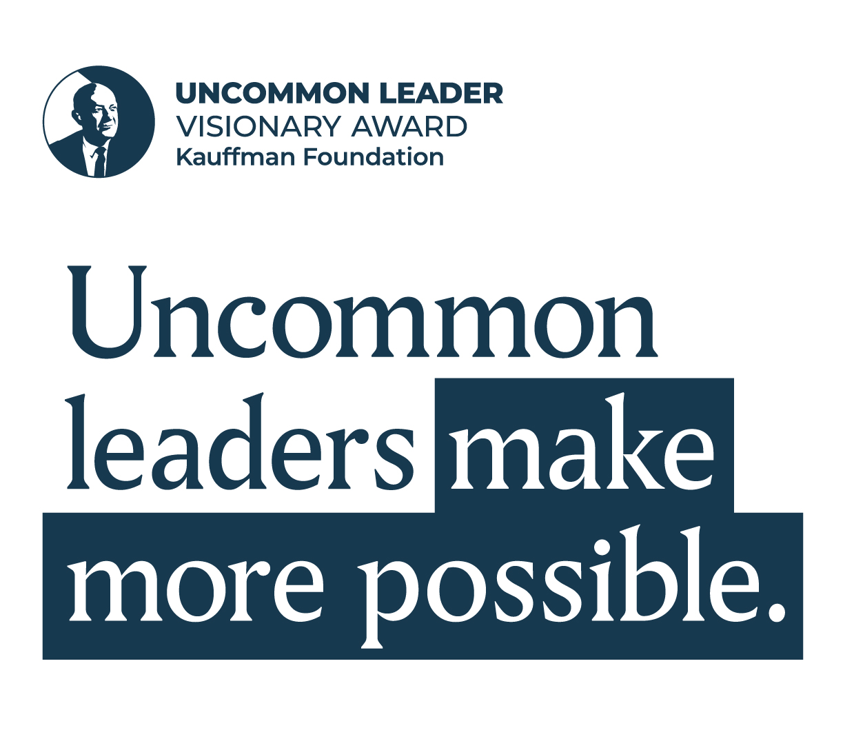Uncommon leaders make more possible